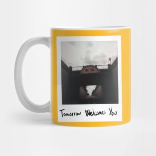 Tomorrow Welcomes You Mug